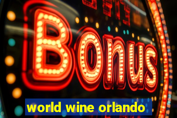 world wine orlando