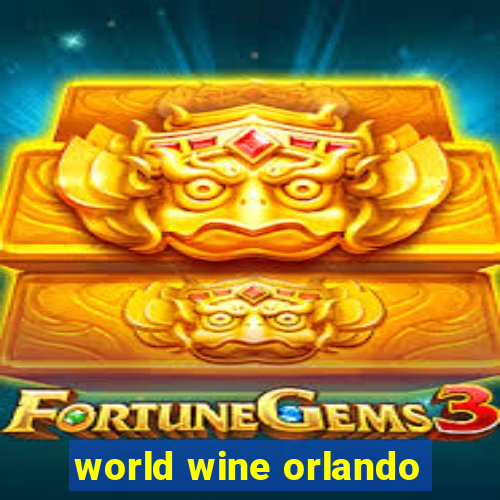 world wine orlando