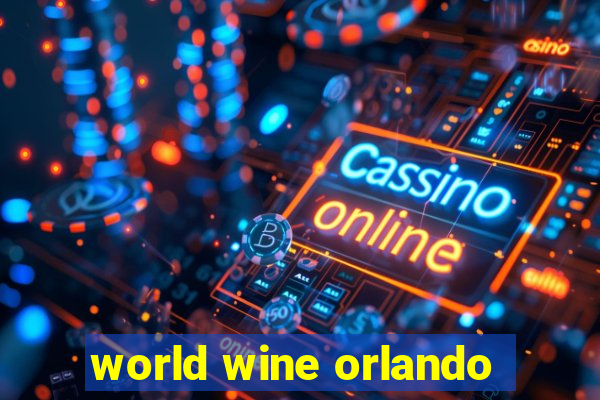 world wine orlando