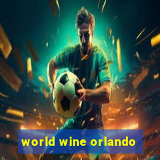 world wine orlando