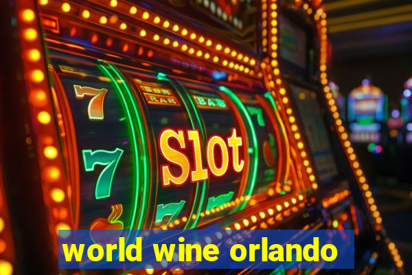 world wine orlando