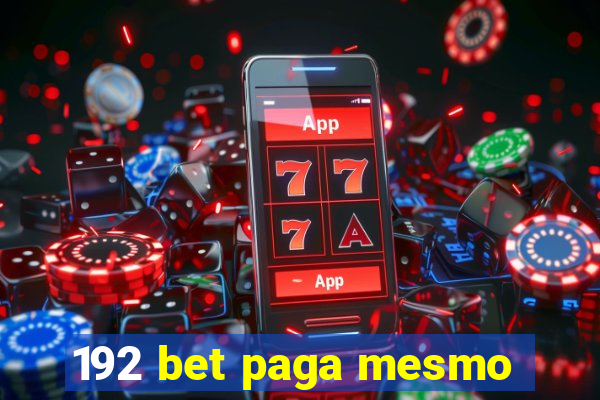 192 bet paga mesmo