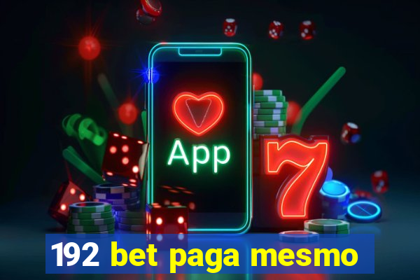 192 bet paga mesmo