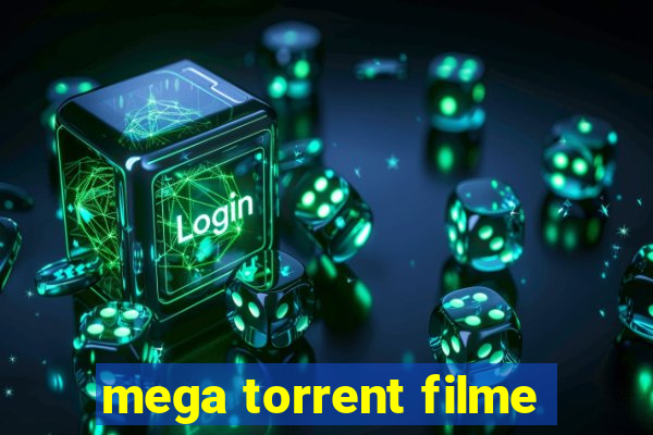 mega torrent filme