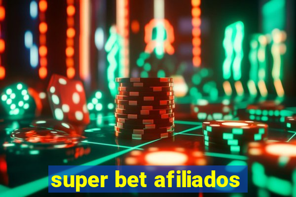 super bet afiliados