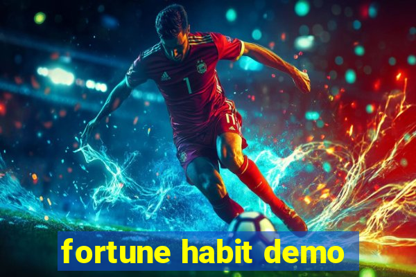 fortune habit demo