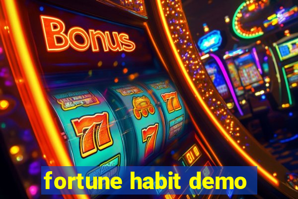 fortune habit demo