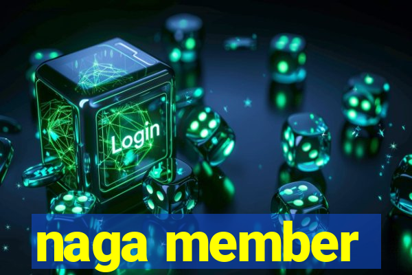 naga member