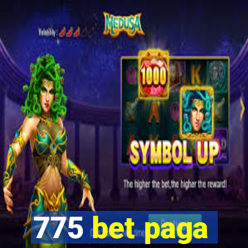 775 bet paga