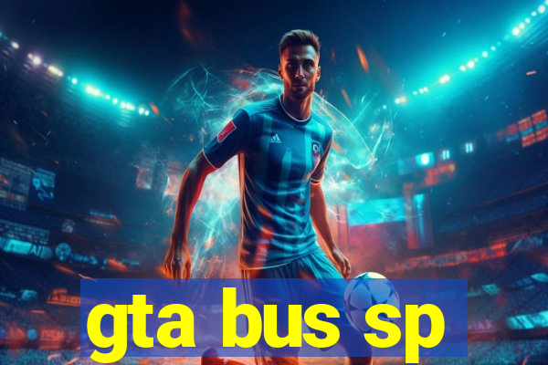 gta bus sp