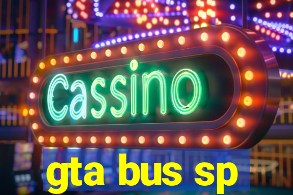 gta bus sp