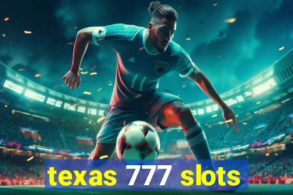 texas 777 slots