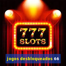 jogos desbloqueados 66