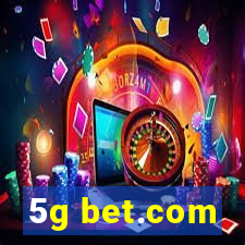 5g bet.com