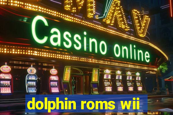 dolphin roms wii