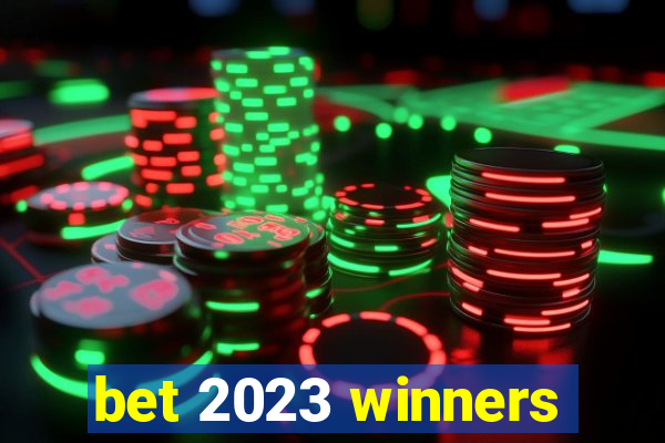 bet 2023 winners