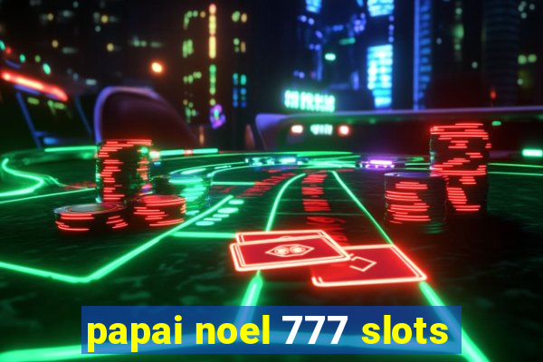 papai noel 777 slots