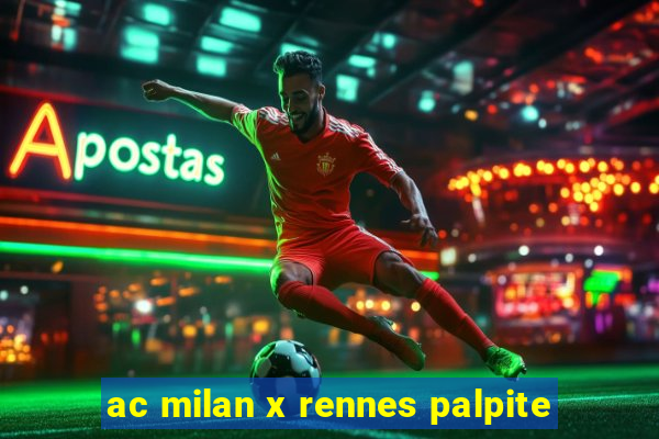 ac milan x rennes palpite