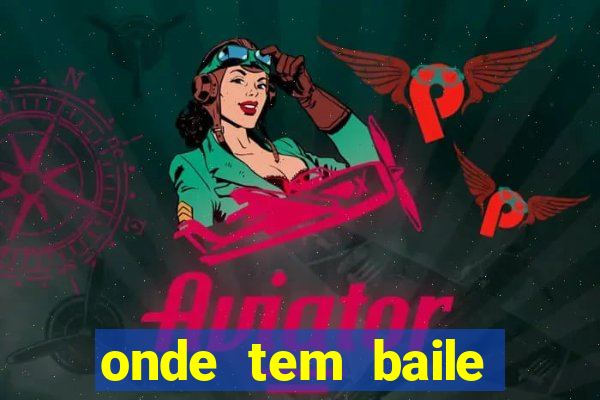 onde tem baile hoje em joinville