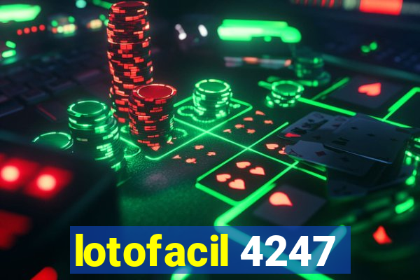 lotofacil 4247