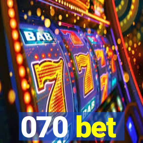 070 bet