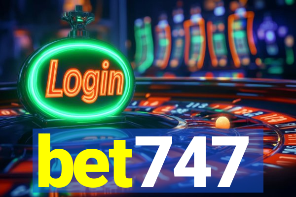 bet747