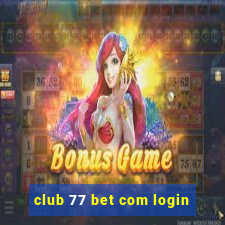 club 77 bet com login