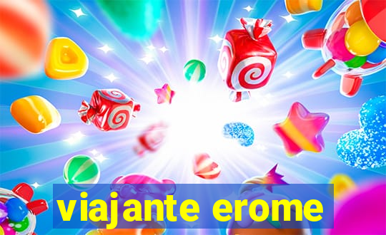 viajante erome