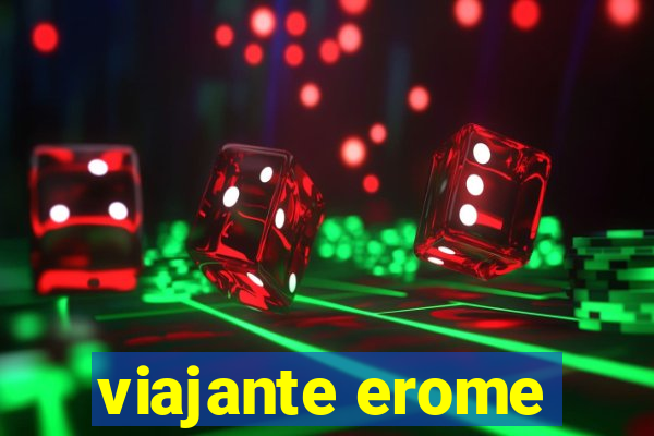 viajante erome