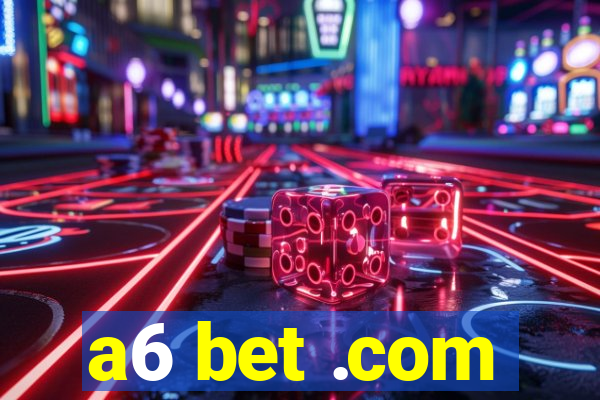 a6 bet .com