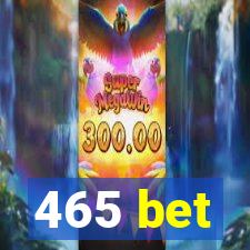 465 bet