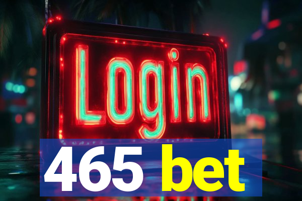 465 bet