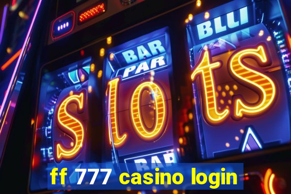 ff 777 casino login