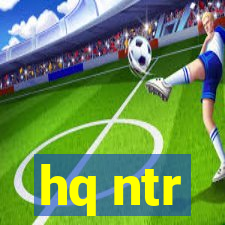 hq ntr