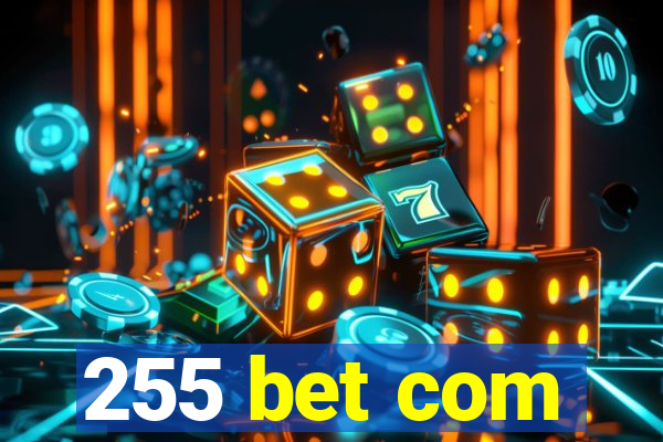 255 bet com