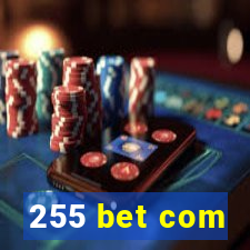 255 bet com