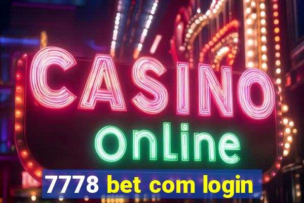 7778 bet com login