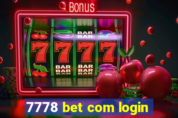 7778 bet com login