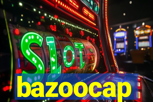 bazoocap