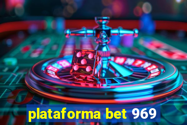 plataforma bet 969