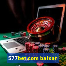 577bet.com baixar