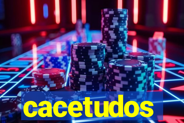 cacetudos