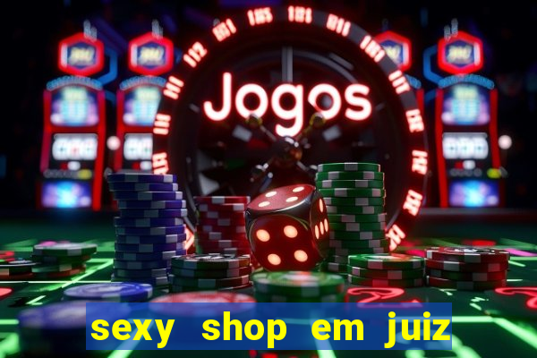 sexy shop em juiz de fora