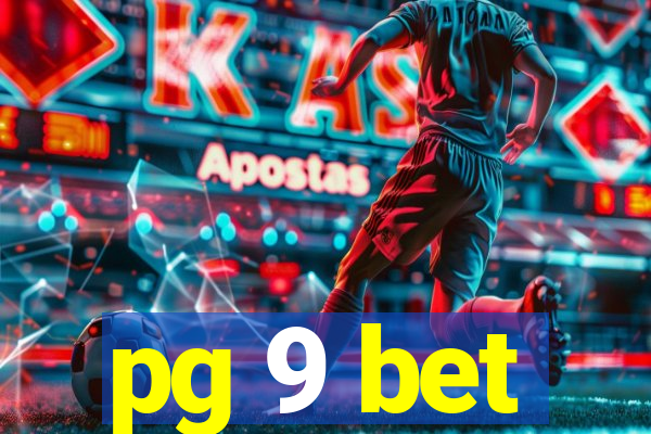 pg 9 bet