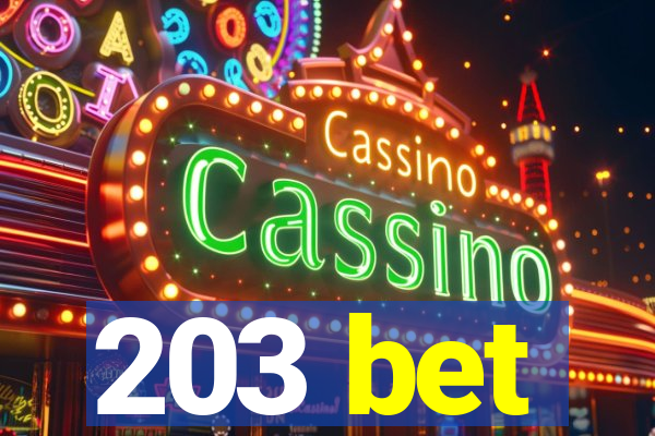 203 bet