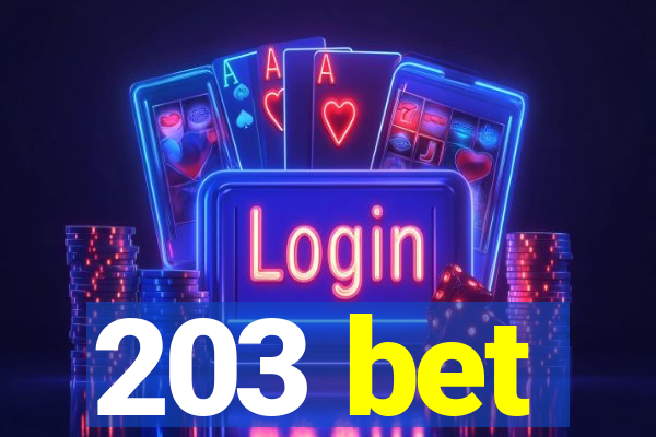 203 bet