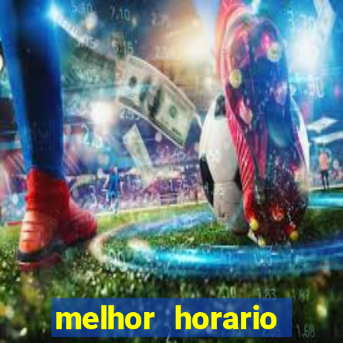 melhor horario jogar aviator