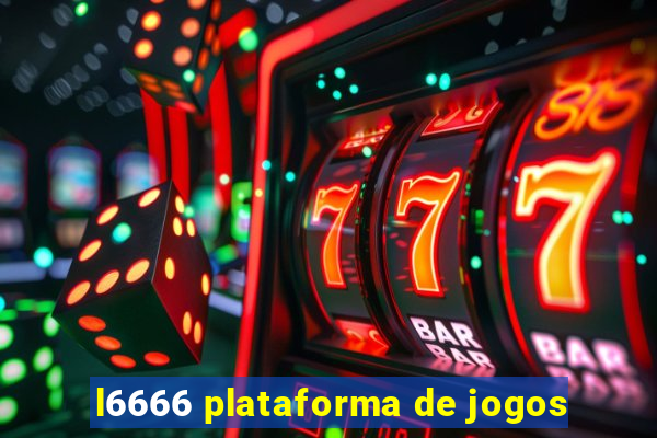 l6666 plataforma de jogos