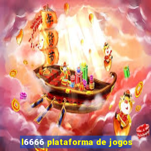 l6666 plataforma de jogos