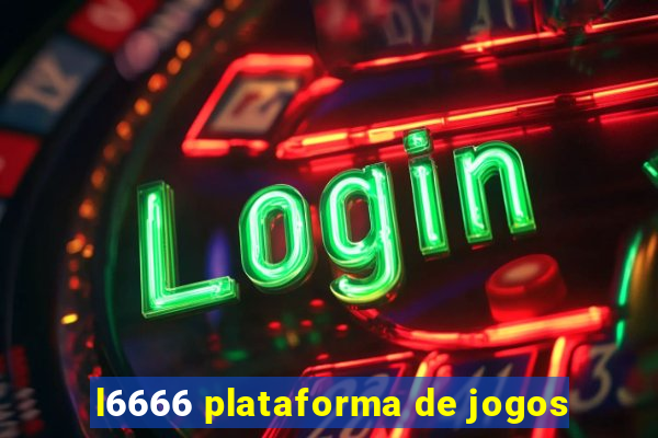 l6666 plataforma de jogos